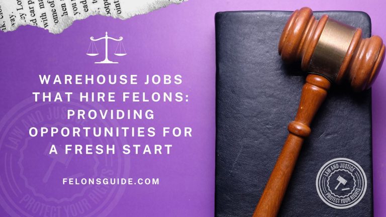 Warehouse Jobs That Hire Felons: Providing Opportunities for a Fresh Start